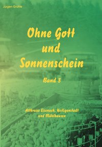 bokomslag Ohne Gott und Sonnenschein Band III