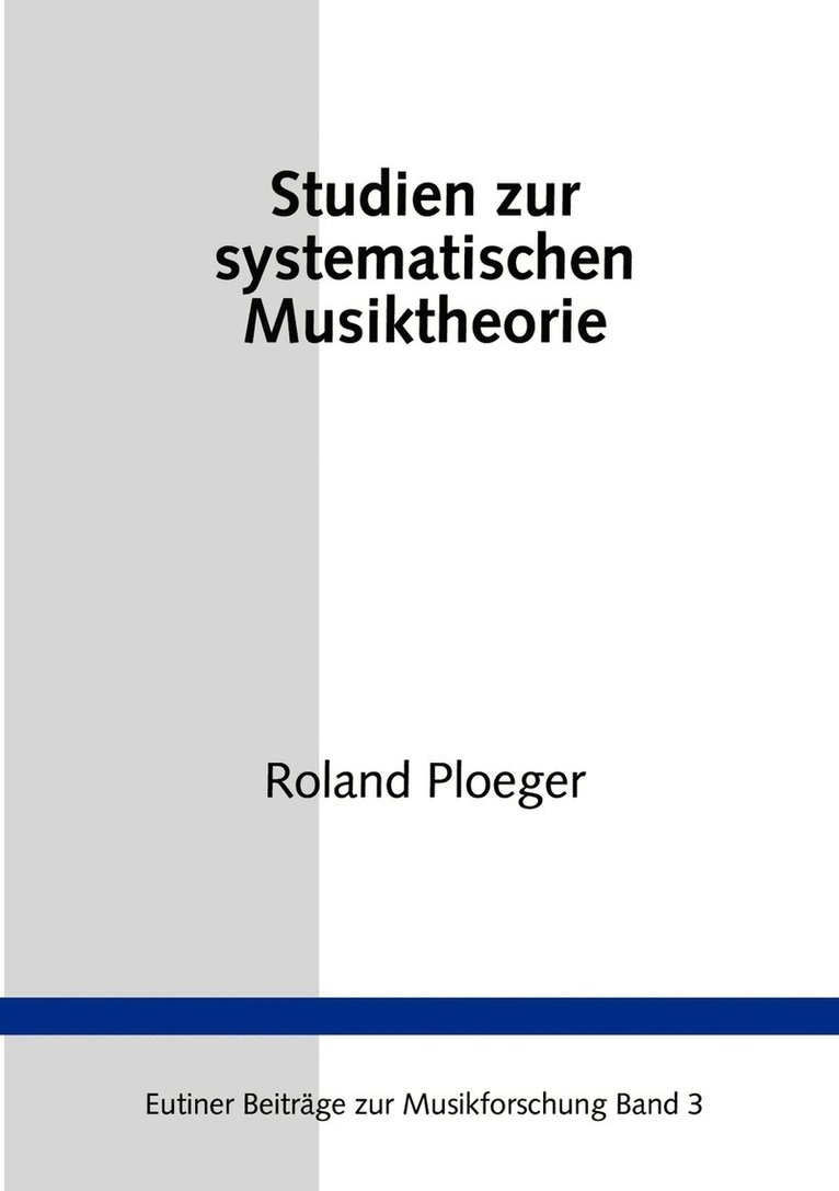 Studien zur Systematischen Musiktheorie 1