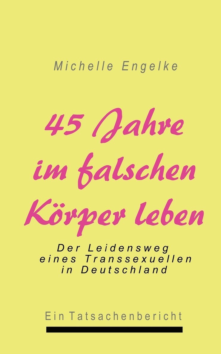 45 Jahre im falschen Koerper leben 1