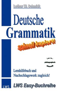 bokomslag Deutsche Grammatik - schnell kapiert!