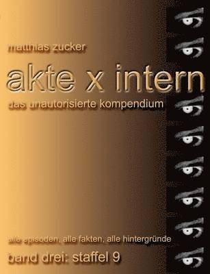 Akte X Intern - Das unautorisierte Kompendium, Band 3 1