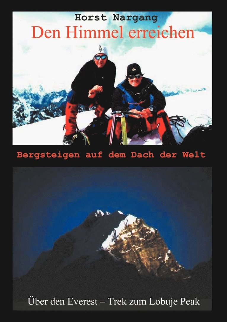 Den Himmel erreichen - Bergsteigen auf dem Dach der Welt 1