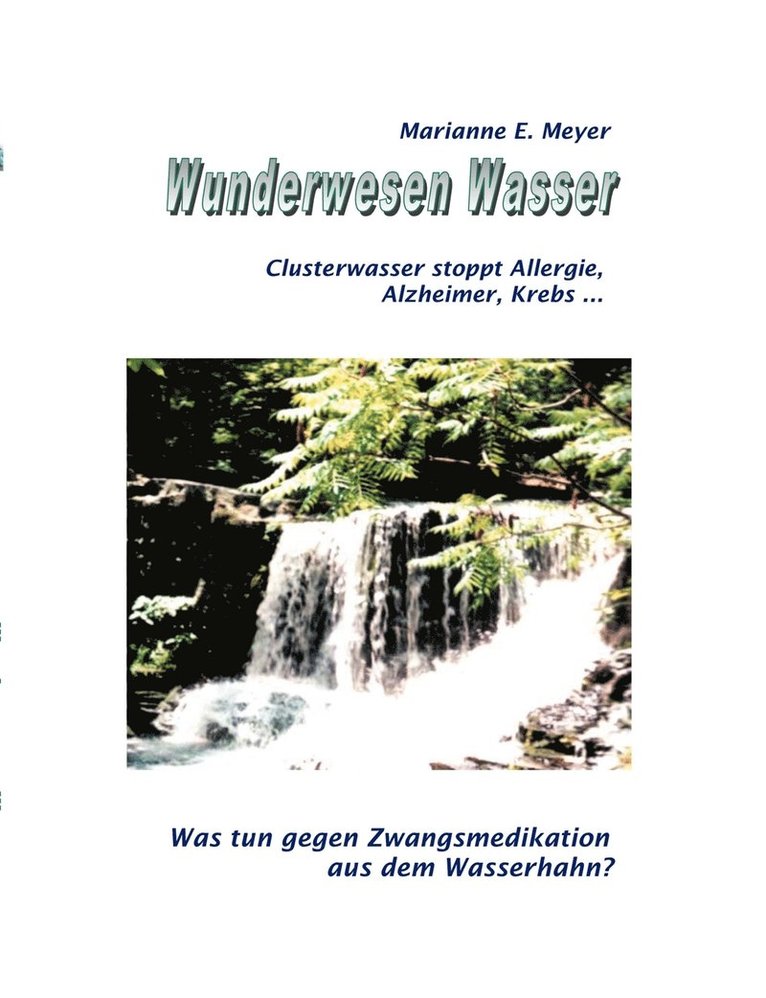 Marianne E Meyer, Marianne E. Meyer - Wunderwesen Wasser, Häftad