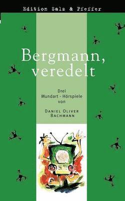 bokomslag Bergmann, veredelt