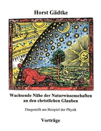 bokomslag Wachsende Nhe der Naturwissenschaften an den christlichen Glauben