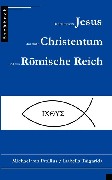 bokomslag Der historische Jesus, das frhe Christentum und das Rmische Reich