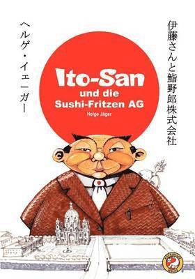 ITO-SAN und die SUSHI-FRITZEN AG 1