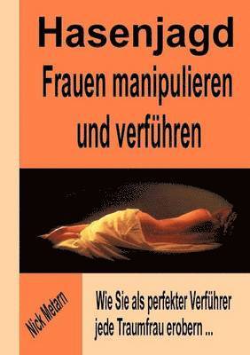 Hasenjagd - Frauen manipulieren und verfhren 1