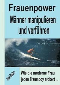 bokomslag Frauenpower - Männer manipulieren und verführen
