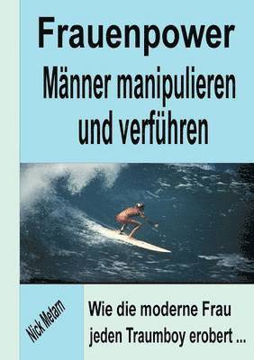 bokomslag Frauenpower - Manner manipulieren und verfuhren