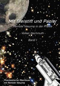 bokomslag Mit Bleistift und Papier - Remote Viewing in der Praxis. Band 1.
