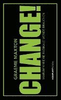 Graeme Maxton - CHANGE!, Inbunden