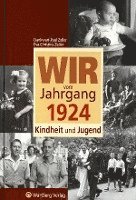 bokomslag Wir vom Jahrgang 1924 - Kindheit und Jugend