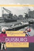 bokomslag Aufgewachsen in  Duisburg in den  60er & 70er Jahren