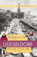 bokomslag Aufgewachsen in Düsseldorf in den 60er und 70er Jahren