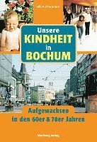 bokomslag Unsere Kindheit in Bochum - Aufgewachsen in den 60er und 70er Jahren