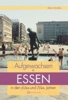 Walter Wandtke - Aufgewachsen in Essen in  den  60er & 70er Jahren, Inbunden
