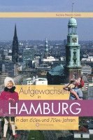 Aufgewachsen in Hamburg in den  60er & 70er Jahren