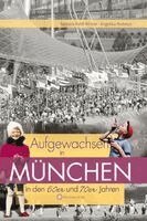 Barbara Kettl-Römer - Aufgewachsen in München in  den  60er & 70er Jahren, Inbunden