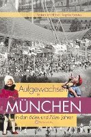 Aufgewachsen in München in  den  60er & 70er Jahren