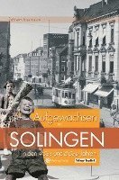 bokomslag Aufgewachsen in Solingen in den  40er & 50er Jahren