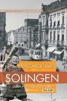 Wilhelm Rosenbaum - Aufgewachsen in Solingen in den  40er & 50er Jahren, Inbunden