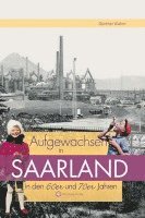 bokomslag Aufgewachsen im Saarland in den  60er & 70er Jahren