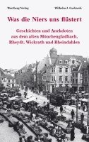 bokomslag Was die Niers uns flüstert - Geschichten und Anekdoten aus dem alten Mönchengladbach, Reydt und Wichrath