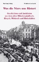 Was die Niers uns flüstert - Geschichten und Anekdoten aus dem alten Mönchengladbach, Reydt und Wichrath 1