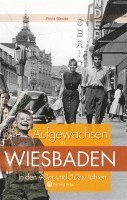 bokomslag Aufgewachsen in Wiesbaden  in den  40er & 50er Jahren