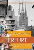 bokomslag Aufgewachsen in Erfurt in den 40er und 50er Jahren