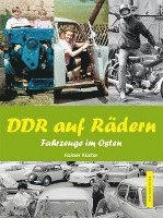 bokomslag DDR auf Rädern. Fahrzeuge im Osten