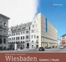 Brigitte Lauterbach, Thomas Weichel - Wiesbaden gestern und heute, Inbunden