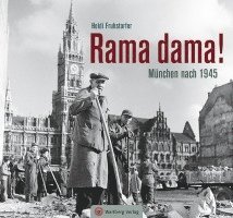 bokomslag Rama dama! München nach 1945