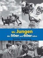 bokomslag Wir Jungen der 50er und 60er Jahre