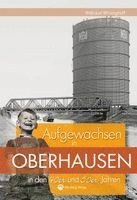Waltraud Wickinghoff - Aufgewachsen in Oberhausen in den 40er und 50er Jahren, Inbunden