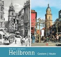 bokomslag Heilbronn - gestern und heute