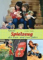 bokomslag Unsere Kinderträume der 60er und 70er Jahre