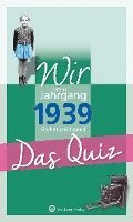 Wir vom Jahrgang 1939 - Das Quiz 1