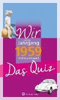 bokomslag Wir vom Jahrgang 1959 - Das Quiz