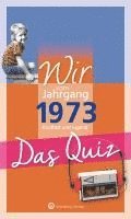 bokomslag Wir vom Jahrgang 1973 - Das Quiz