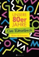 bokomslag Unsere 80er Jahre - Das Rätselbuch