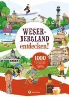 bokomslag Weserbergland entdecken! 1000 Freizeittipps : Natur, Kultur, Sport, Spaß