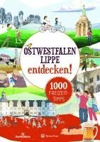 bokomslag Ostwestfalen:Lippe entdecken! 1000 Freizeittipps : Natur, Kultur, Sport, Spaß