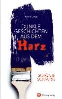 bokomslag SCHÖN & SCHAURIG - Dunkle Geschichten aus dem Harz