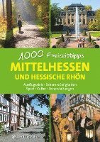 bokomslag Mittelhessen und hessische Rhön - 1000 Freizeittipps