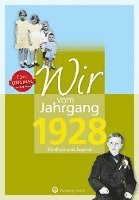 bokomslag Wir vom Jahrgang 1928 - Kindheit und Jugend