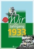bokomslag Wir vom Jahrgang 1933 - Kindheit und Jugend