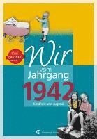 bokomslag Wir vom Jahrgang 1942 - Kindheit und Jugend