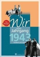 bokomslag Wir vom Jahrgang 1943 - Kindheit und Jugend